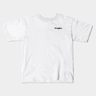 Imagine world single word minimalist T-Shirt Kids T-Shirt